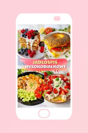 Jadłospis „Wysokobiałkowy 1.0”